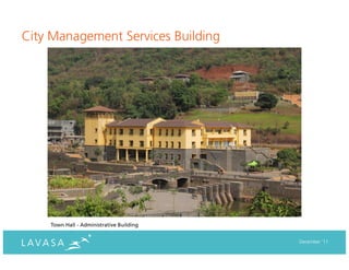 City Management Services Building




    Town Hall - Administrative Building


                                          December ‘11
 