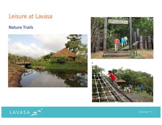 Leisure at Lavasa
Nature Trails




                    December ‘11
 