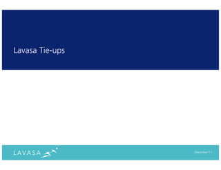 Lavasa Tie-ups




                 December‘11
 