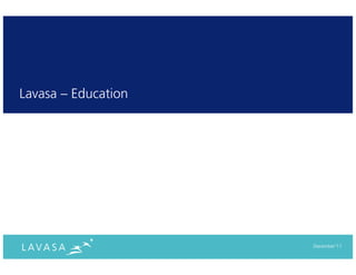 Lavasa – Education




                     December‘11
 