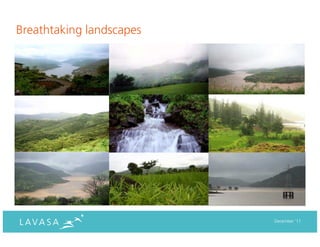 Breathtaking landscapes




                          December ‘11
 