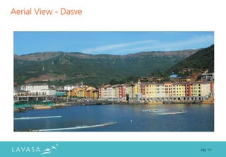 Aerial View - Dasve




                      July ‘11
 