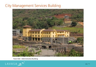 City Management Services Building




    Town Hall - Administrative Building


                                          July ‘11
 