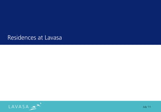 Residences at Lavasa




                       July ‘11
 
