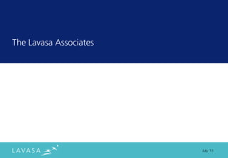 The Lavasa Associates




                        July ‘11
 