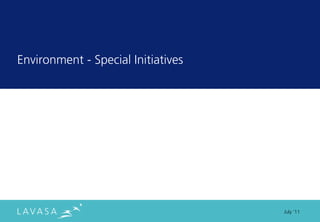 Environment - Special Initiatives




                                    July ‘11
 