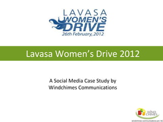 Social Media Case Study on Lavasa Women Drive 2012