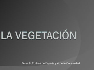 Tema 9: El clima de España y el de tu Comunidad