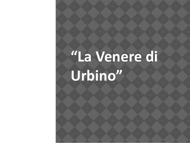 La venere di urbino tiziano