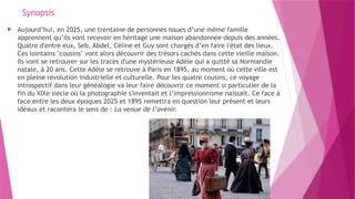 Synopsis
 Aujourd’hui, en 2025, une trentaine de personnes issues d’une même famille
apprennent qu’ils vont recevoir en h...