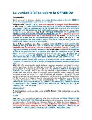 1



La verdad bíblica sobre la OFRENDA
Introducción:
Cómo vimos en el anterior estudio, La verdad bíblica sobre la ley de...
