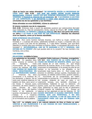 3


¿Qué se hacía con estas ofrendas? "SE REPARTÍA SEGÚN LA NECESIDAD DE
CADA UNO" Hch 4:34            ASÍ QUE NO HABÍA EN...
