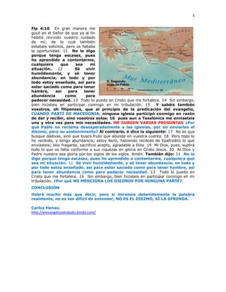 5


Flp 4:10 En gran manera me
gocé en el Señor de que ya al fin
habéis revivido vuestro cuidado
de mí; de lo cual también...