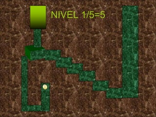 NIVEL 1/5=5
 