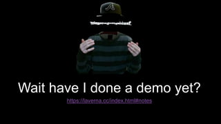 Wait have I done a demo yet?
https://laverna.cc/index.html#notes
 