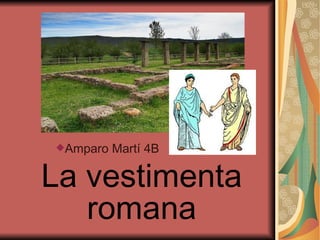 La vestimenta romana ,[object Object]