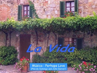 La Vida Música : Perhaps Love (Plácido Domingo und John Denver) 