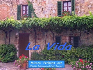 La Vida Música : Perhaps Love (Plácido Domingo und John Denver)