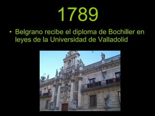 1789 Belgrano recibe el diploma de Bochiller en leyes de la Universidad de Valladolid 