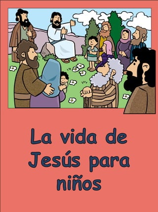 La vida de Jesús para niños