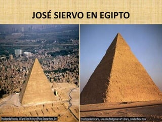 JOSÉ SIERVO EN EGIPTO
 