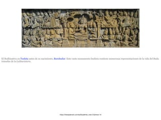 El Bodhisattva en Tushita antes de su nacimiento, Borobudur. Este vasto monumento budista contiene numerosas representaciones de la vida del Buda
tomadas de la Lalitavistara.
https://thereaderwiki.com/es/Buda#cite_note-Chalmers-19
 