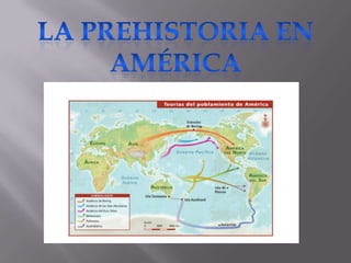 La prehistoria en América