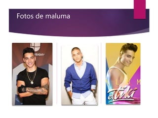 Fotos de maluma
 
