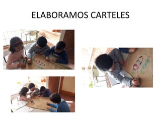 ELABORAMOS CARTELES
 