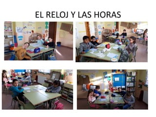 EL RELOJ Y LAS HORAS
 