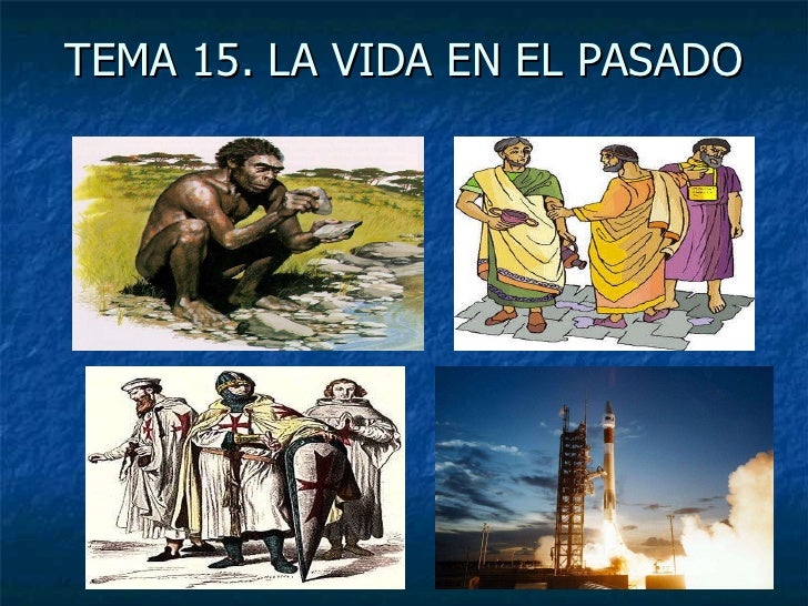 La Vida En El Pasado