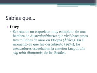 Nos centramos en la Prehistoria
• En el Paleolítico la
  humanidad vivía de la
  caza y la recolección, y
  era nómada;
  posteriormente, en el
  Neolítico, aprendió a
  domesticar animales y a
  cultivar la tierra, y se
  volvió sedentaria.
 