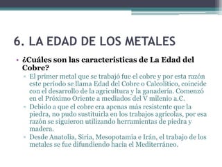 2.2. Técnicas
• El trabajo de las pieles
 ▫ Tratamiento de las pieles para su uso. Las usaban
   para cubrirse o transportar y almacenar
   alimentos.
 