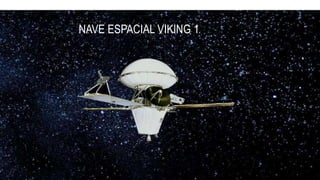 NAVE ESPACIAL VIKING 1
 