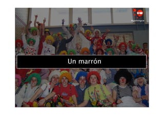 #gamingcw




OrganizarUn marrón
          un cumpleaños
 