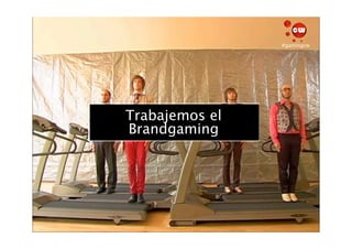 #gamingcw




  Trabajemos el
Vuestro turno
  Brandgaming
 