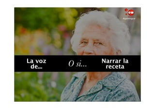 #gamingcw




La voz             Narrar la
 de...   O si...    receta
 