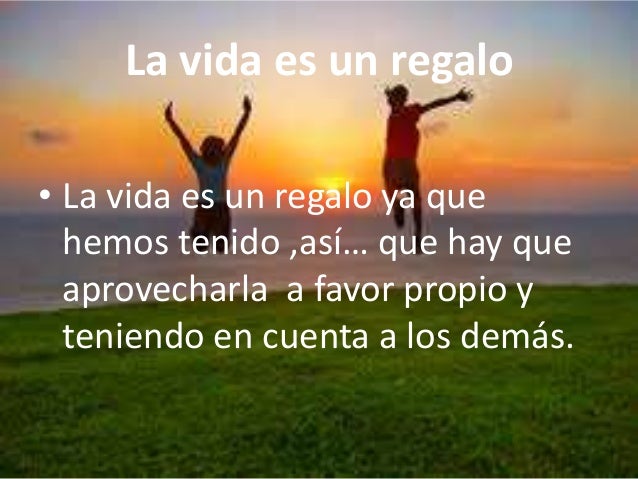 El Regalo De La Vida Reflexion