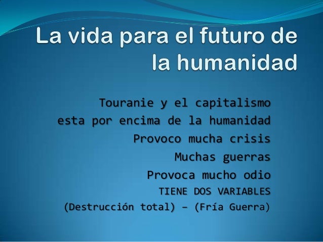 Resultado de imagen para La vía para el futuro de la humanidad