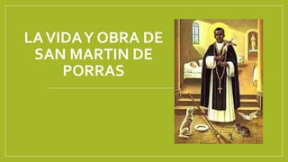 LAVIDAY OBRA DE
SAN MARTIN DE
PORRAS
 
