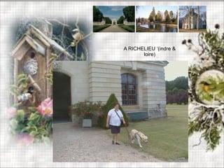 )
A RICHELIEU ‘(indre &
loire)
 