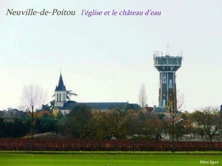Neuville-de-Poitou  l’église   et   le   château   d’eau 