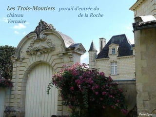 Les   Trois-Moutiers  portail d’entrée du château  .  de la Roche Vernaize 