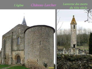 L’église  Château-Larcher Lanterne des morts  .  du  XIIIe  siècle 