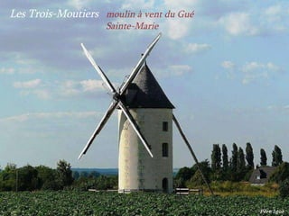 Les Trois-Moutiers  moulin   à vent du Gué  .  Sainte-Marie   