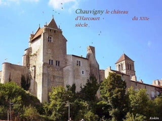 Chauvigny  le château d’Harcourt  .  du  XIIIe  siècle 