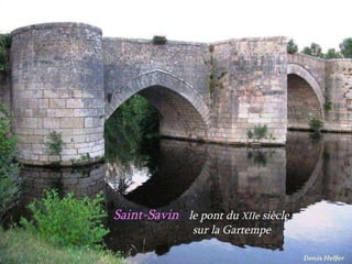 Saint-Savin  le pont du  XIIe  siècle  .  sur la Gartempe 