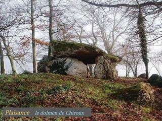 Plaisance  le dolmen de Chiroux 