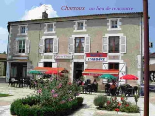 Charroux  un lieu de rencontre 