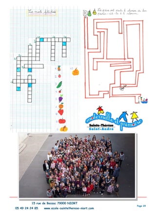 15 rue de Bessac 79000 NIORT
                                                     Page 24
05 49 24 24 85   www.ecole-saintetherese-niort.com
 